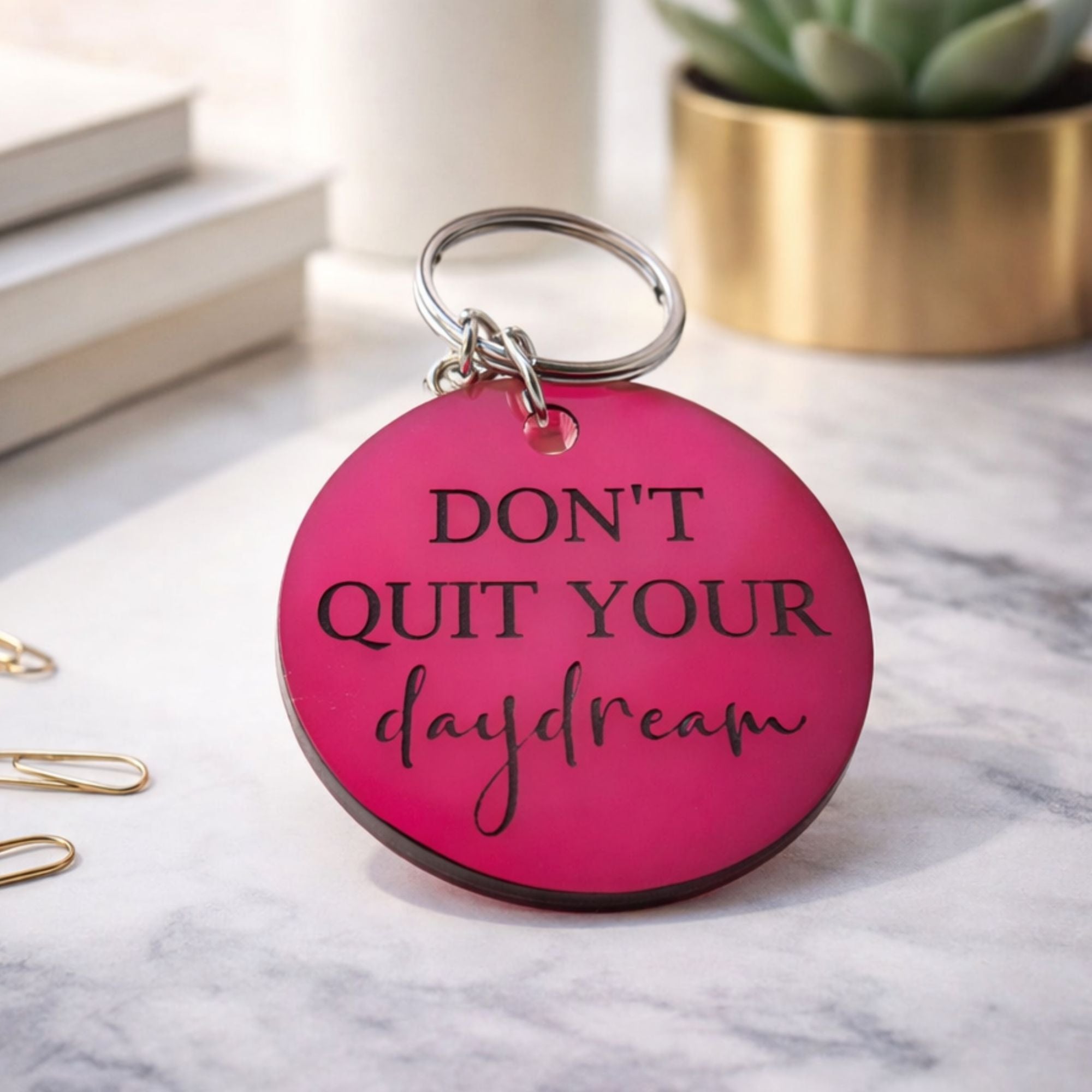 Don't Quit Your Daydream Keyring I Motivational Quote Gift I Inspirational Keychain