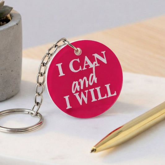 I Can And I Will Keyring I Motivational Quote Gift I Inspirational Keychain