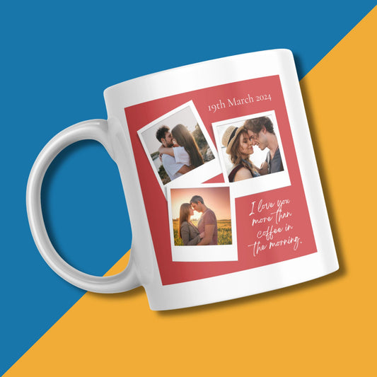 Personalised Love You More Than Coffee Mug - Custom Anniversary Photo