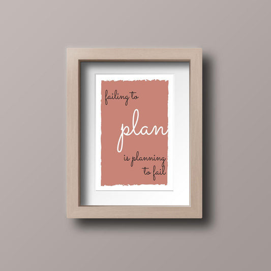 Failing To Plan Is Planning To Fail Printable Poster