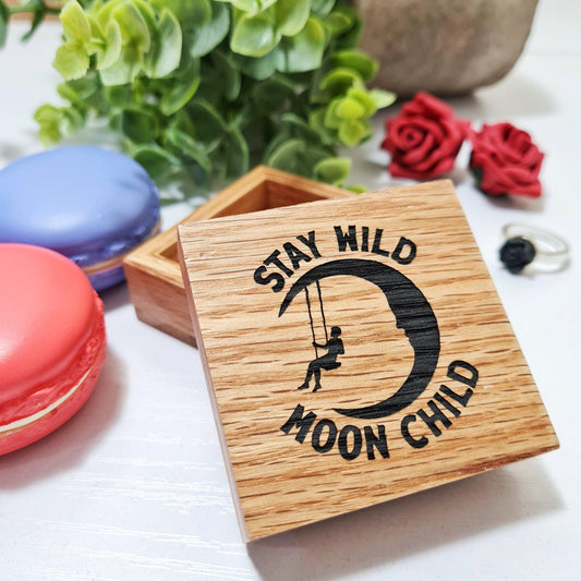 Stay Wild Moon Child Jewellery Box I Engraved Oak Wood Gift Box