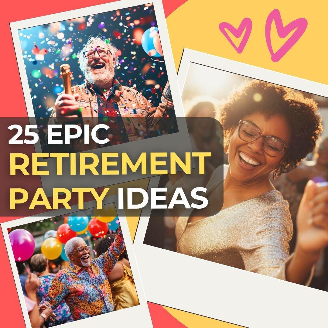 25 Unforgettable Retirement Party Ideas | Epic Send-Off Tips — Make Memento