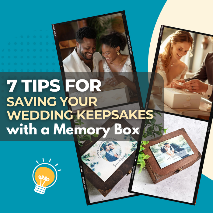 7 Top Tips for Saving Your Wedding Keepsakes with a Memory Box