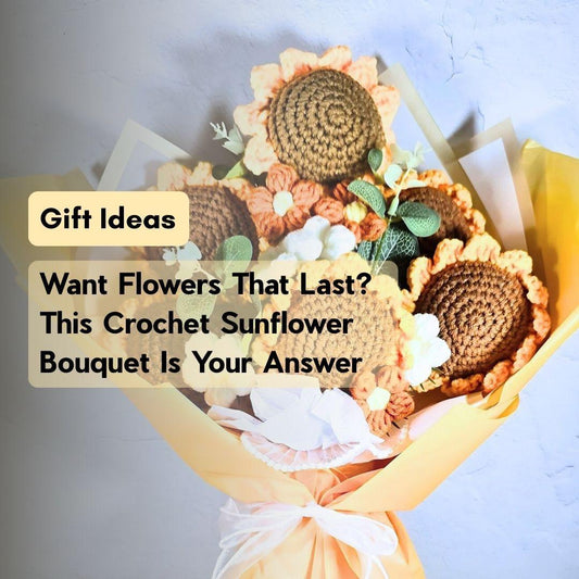 Want Flowers That Last? This Crochet Sunflower Bouquet Is Your Answer