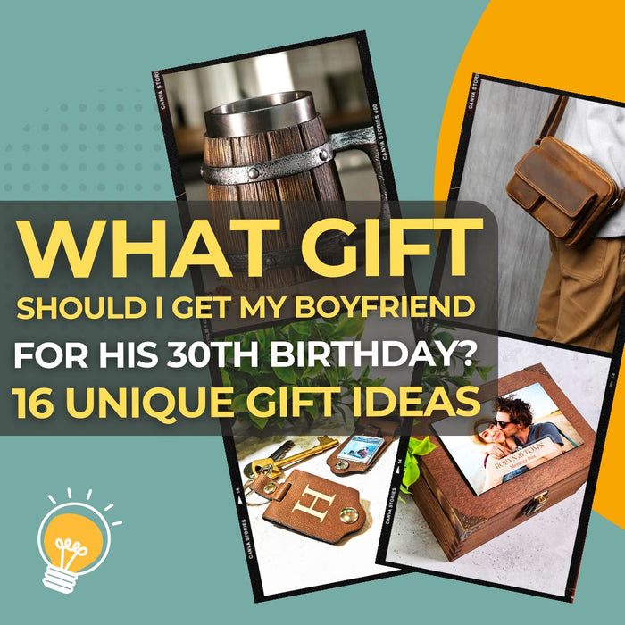 What Gift Should I Get My Boyfriend for His 30th Birthday 16 Unique Ideas to Celebrate His 30th in Style I Make Memento