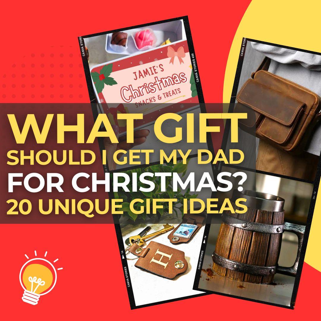 What Gift Should I Get My Dad for Christmas? 20 Best Christmas Gift Ideas for Dad He’ll Absolutely Love