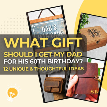 What Gift Should I Get My Dad for His 60th Birthday Top 12 Thoughtful Ideas I Make Memento