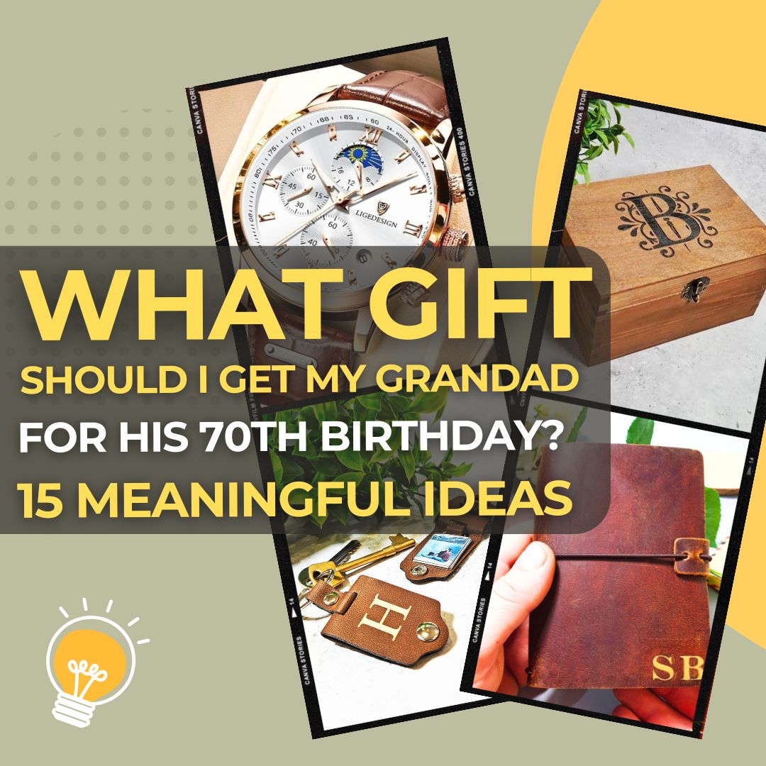 What Gift Should I Get My Grandad for His 70th Birthday I 15 Meaningful Ideas I Make Memento