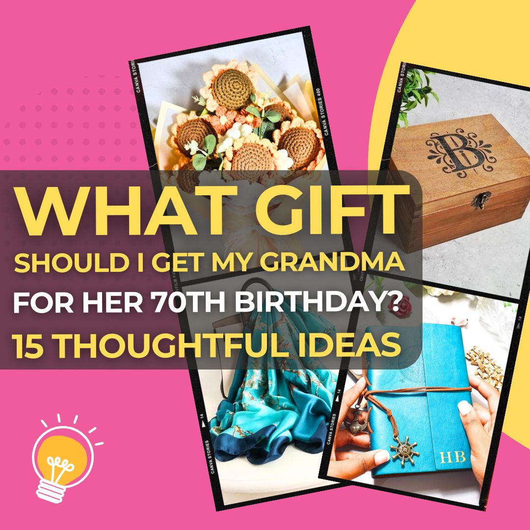 What Gift Should I Get My Grandma for Her 70th Birthday 15 Thoughtful Ideas She’ll Treasure I Make Memento