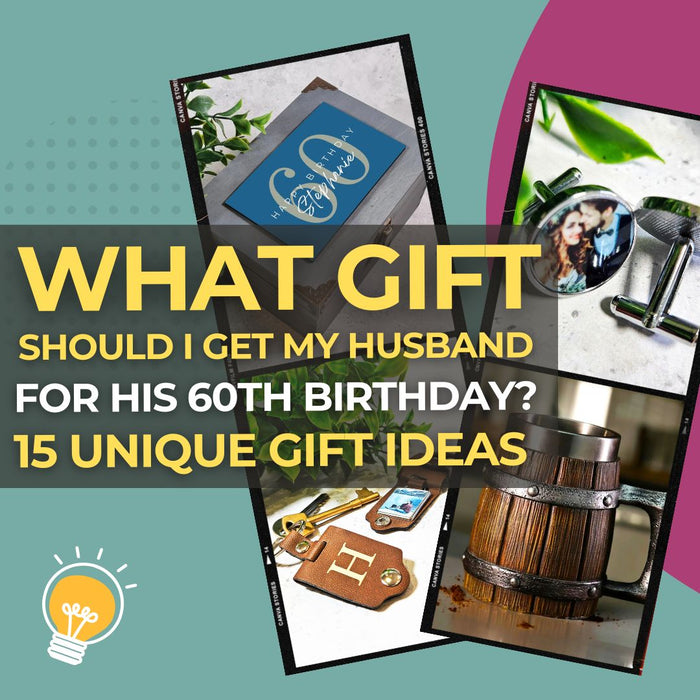 What Gift Should I Get My Husband for His 60th Birthday 15 Luxury & Meaningful Ideas He’ll Truly Appreciate I Make Memento
