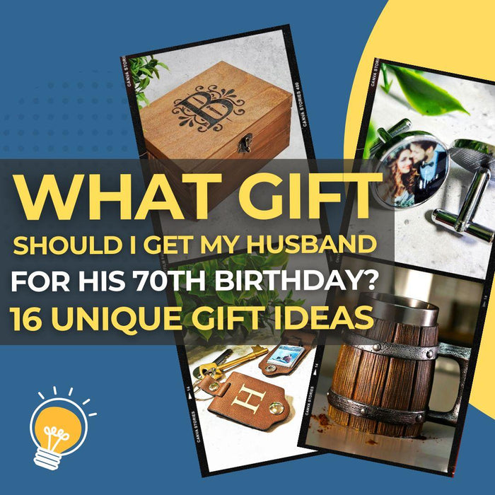 What Gift Should I Get My Husband for His 70th Birthday? 16 Amazing Ideas to Make His 70th Birthday Unforgettable