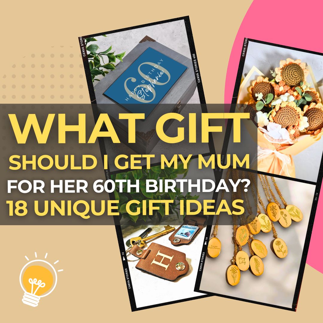 What Gift Should I Get My Mum for Her 60th Birthday 18 Thoughtful & Unique Ideas She’ll Cherish I Make Memento