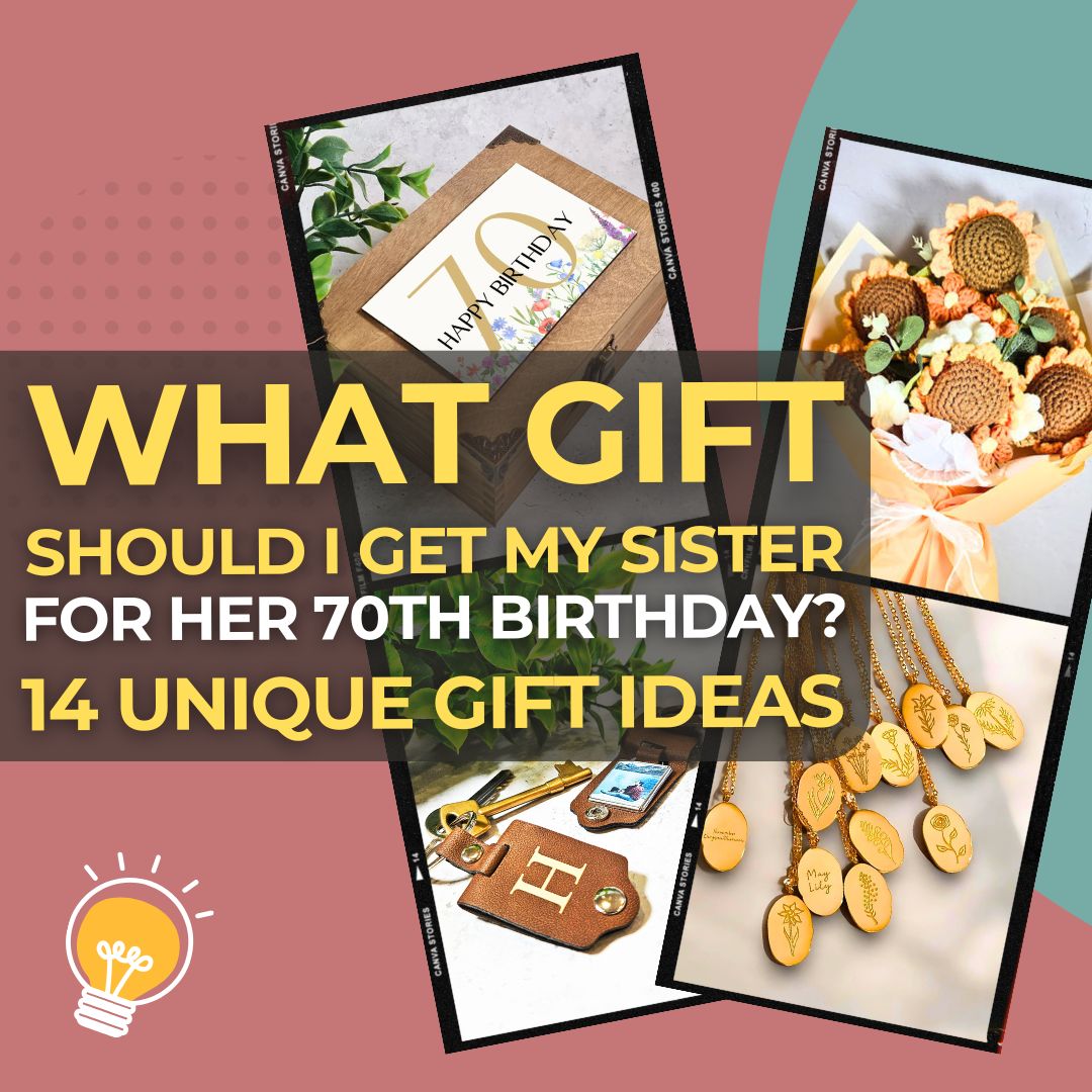 What Gift Should I Get My Sister for Her 70th Birthday 14 Unique & Heartfelt Ideas She’ll Treasure I Make Memento