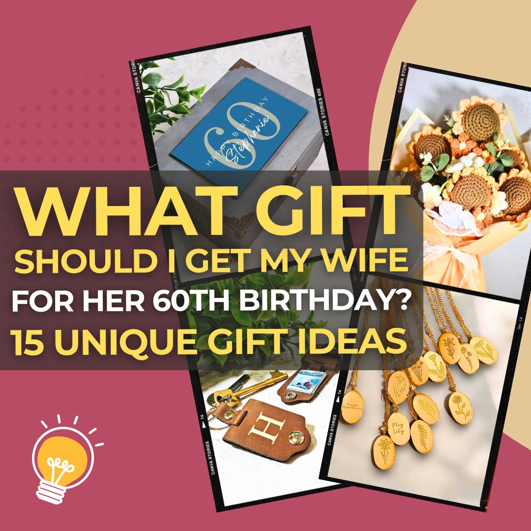 What Gift Should I Get My Wife for Her 60th Birthday 15 Memorable & Unique Ideas She’ll Love I Make Memento
