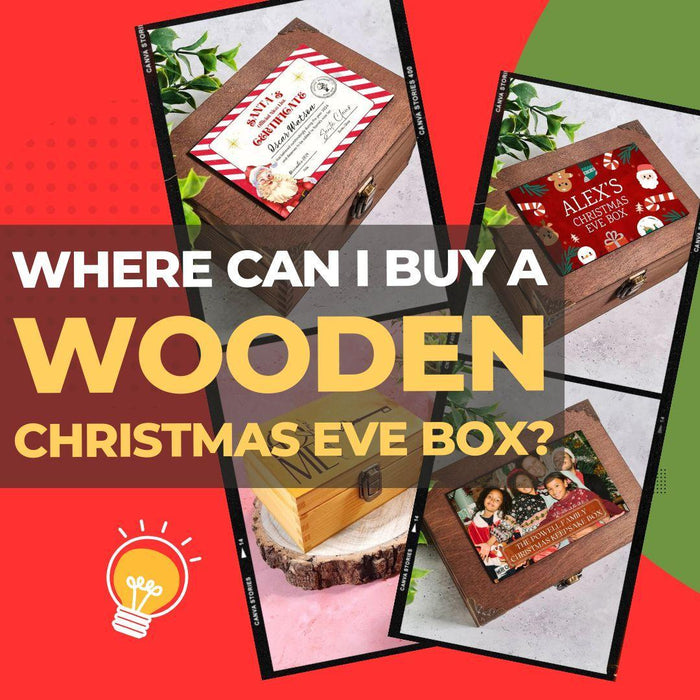 Where Can I Buy a Wooden Christmas Eve Box? 12 Best Personalised Boxes for Families, Couples & Kids