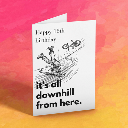 Funny 18th Birthday Card I Instant Print Card for Him Her I It's All Downhill From Here