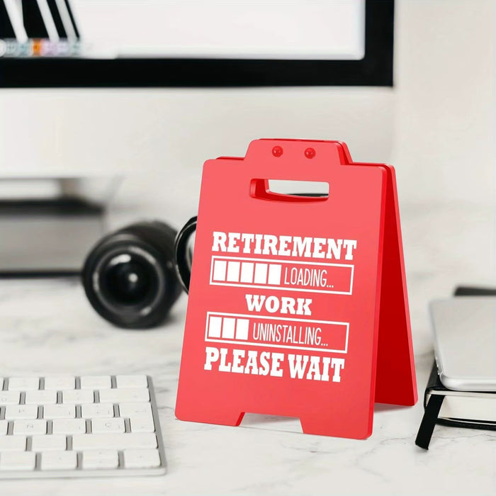 Funny Retirement Gift – “Retirement Loading” Sign Humorous Desk Ornament