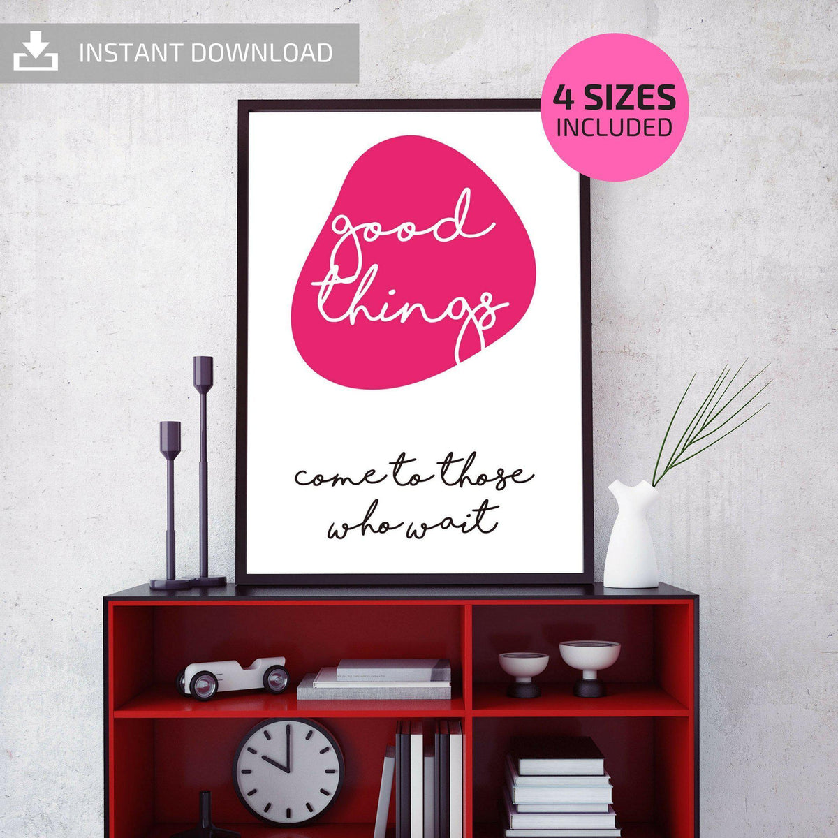 Good Things Come To Those Who Wait Printable Poster I Make Memento