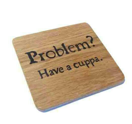 Problem? Have a cuppa coaster