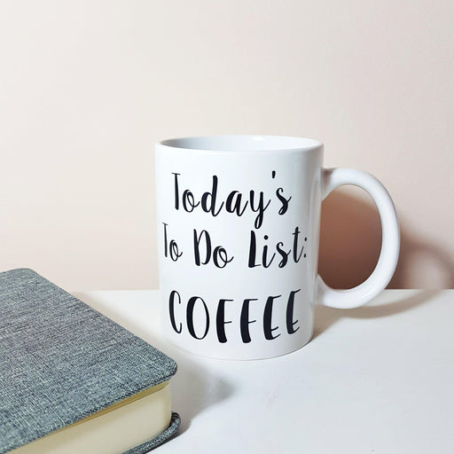 Todays To Do List COFFEE Mug
